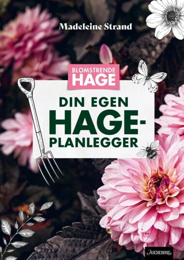 Din Egen Hageplanlegger Av Madeleine Strand