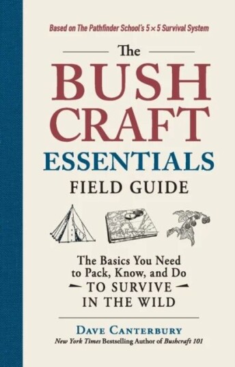 The Bushcraft Essentials Field Guide Av Dave Canterbury