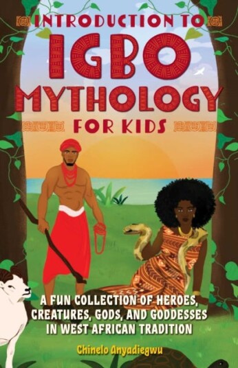 Introduction To Igbo Mythology For Kids Av Chinelo Anyadiegwu