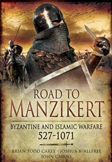Road To Manzikert Av Brian Todd Carey, Joshua B. Allfree