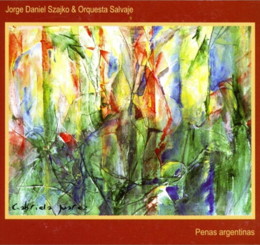 Jorge Daniel Szaijko & Orquesta Salvaje Penas Argentinas CD