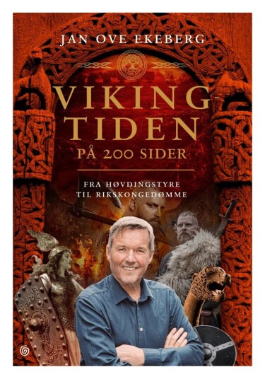 Vikingtiden På 200 Sider Av Jan Ove Ekeberg