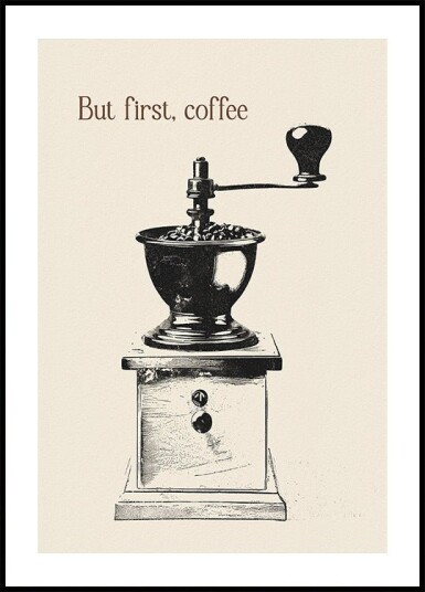 But First Coffee Plakat Plakat / 100x150cm