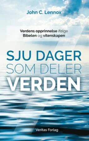 Sju Dager Som Deler Verden Av John C. Lennox Sju Dager Som Deler Verden Av John C. Lennox