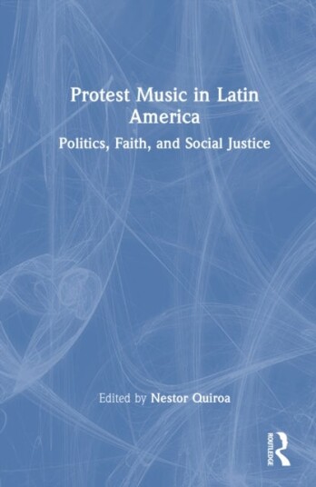 Protest Music in Latin America Protest Music in Latin America