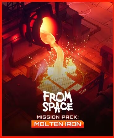 From Space - Mission Pack: Molten Iron