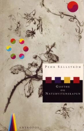 Goethe Og Naturvitenskapen Av Pehr Sällström