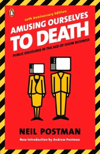 Amusing Ourselves To Death Av Neil Postman