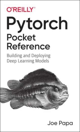 Pytorch Pocket Reference Av Joe Papa