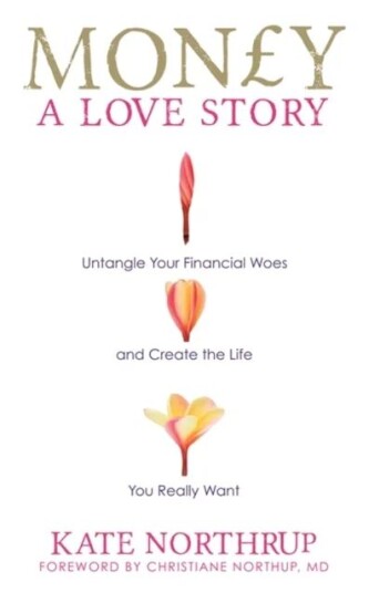 Money, A Love Story Av Kate Northrup