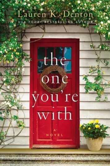 The One You'Re With Av Lauren K. Denton