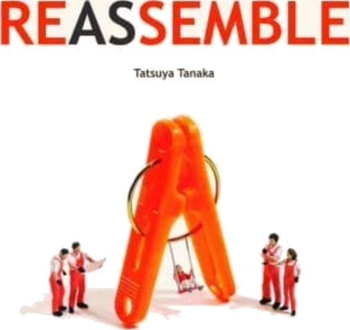 Reassemble Reassemble