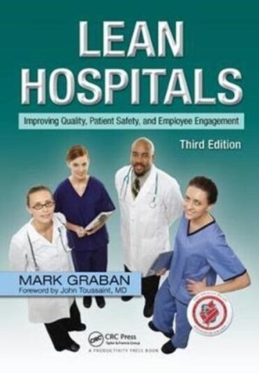 Lean Hospitals Av Mark (Chief Improvement Officer Kainexus San Antonio Texas Usa) Graban