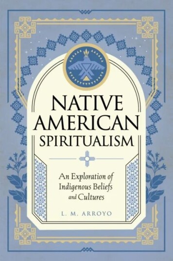 Native American Spiritualism Av L. M. Arroyo