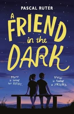 A Friend In The Dark Av Pascal Ruter