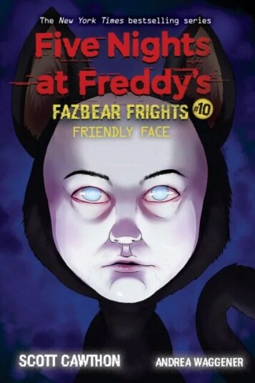 Friendly Face (Five Nights At Freddy'S: Fazbear Frights #10) Av Scott Cawthon, Andrea Waggener