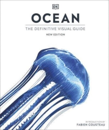 Ocean The Definitive Visual Guide Ocean The Definitive Visual Guide