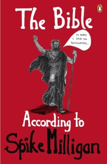 The Bible According To Spike Milligan Av Spike Milligan The Bible According To Spike Milligan Av Spike Milligan
