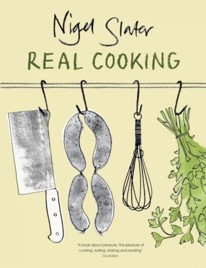 Real Cooking Av Nigel Slater