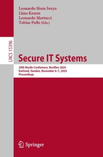Secure IT Systems 29th Nordic Conference NordSec 2024 Karlstad Sweden November 6–7 2024 Proceedings