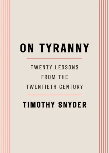 On Tyranny Av Timothy Snyder On Tyranny Av Timothy Snyder