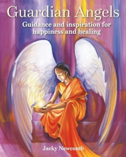Guardian Angels Guidance and Inspiration for Happiness and Healing Guardian Angels Guidance and Inspiration for Happiness and Healing