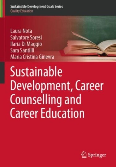 Sustainable Development, Career Counselling And Career Education Av Laura Nota, Salvatore Soresi, Ilaria Di Maggio, Sara Santilli, Maria Cristina Gine