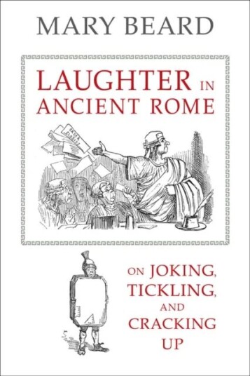 Laughter In Ancient Rome Av Mary Beard