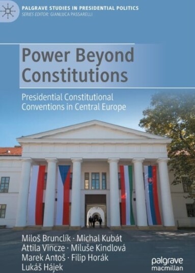 Power Beyond Constitutions Presidential Constitutional Conventions in Central Europe