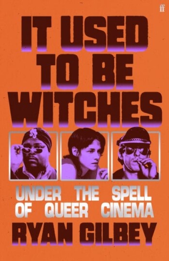 It Used to be Witches Under the Spell of Queer Cinema It Used to be Witches Under the Spell of Queer Cinema