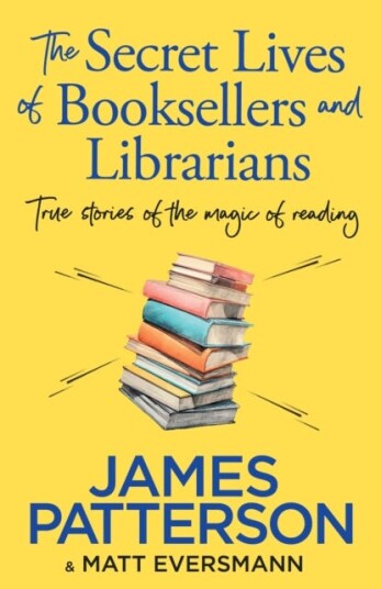 The Secret Lives of Booksellers & Librarians True stories of the magic of reading The Secret Lives of Booksellers & Librarians True stories of the magic of reading