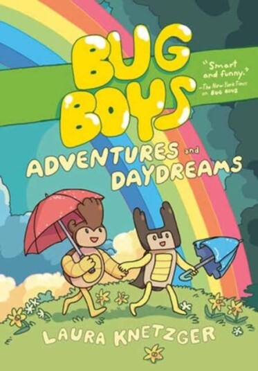 Bug Boys: Adventures And Daydreams Av Laura Knetzger Bug Boys: Adventures And Daydreams Av Laura Knetzger