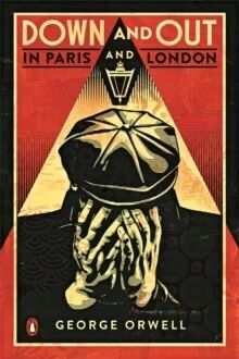 Down And Out In Paris And London Av George Orwell