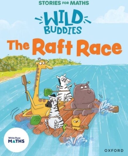 Stories for Maths: The Raft Race Stories for Maths: The Raft Race