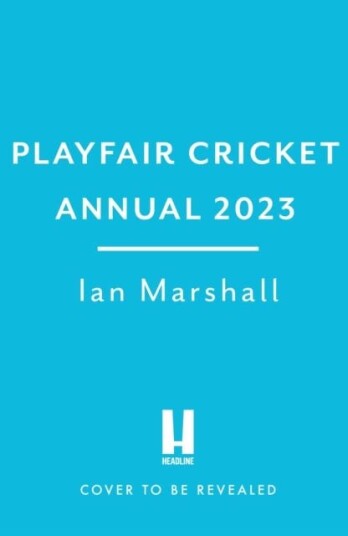 Playfair Cricket Annual 2023 Av Ian Marshall