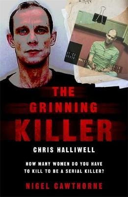 The Grinning Killer: Chris Halliwell  How Many Women Do You Have to Kill to Be a Serial Killer?  T