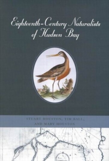 Eighteenth Century Naturalists of Hudson Bay