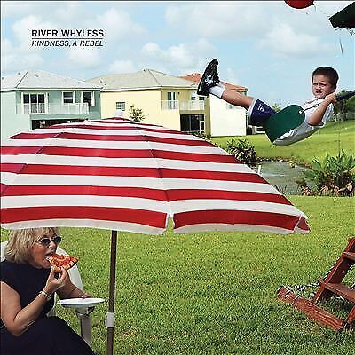 MediaTronixs River Whyless : Kindness, a Rebel CD (2018) Pre-Owned