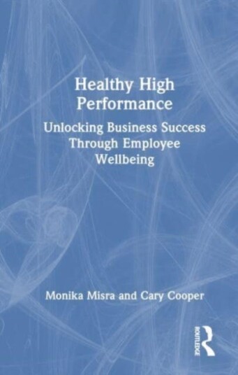 Healthy High Performance Unlocking Business Success Through Employee Wellbeing