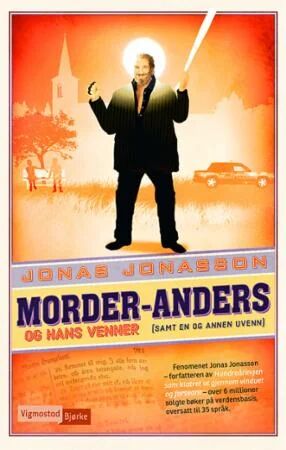 Morder-Anders Og Hans Venner (Samt En Og Annen Uvenn) Av Jonas Jonasson