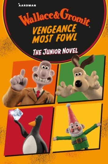 Wallace & Gromit Vengeance Most Fowl: The Junior Novel Wallace & Gromit Vengeance Most Fowl: The Junior Novel