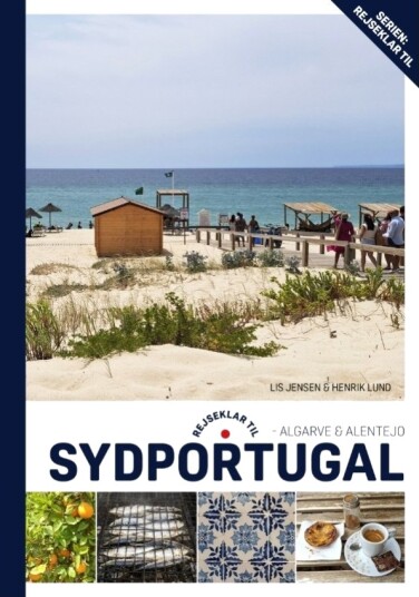 Reiseklar For Sør Portugal Algarve & Alentejo | Lis Jensen Og Henrik Lund | Språk: Dansk