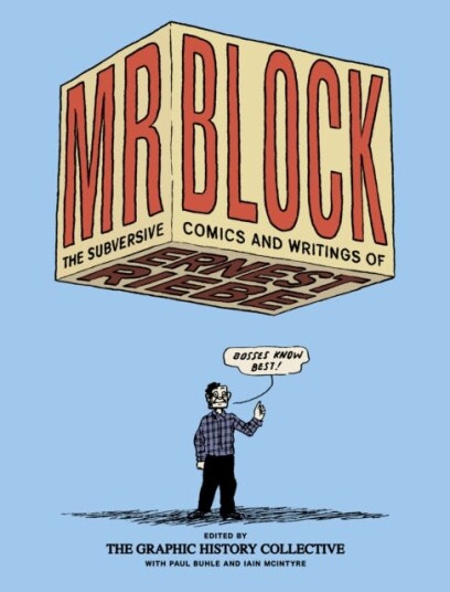 Mr. Block  The Subversive Comics and Writing of Ernest Riebe