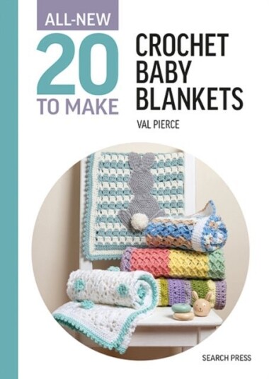 All New Twenty to Make: Crochet Baby Blankets