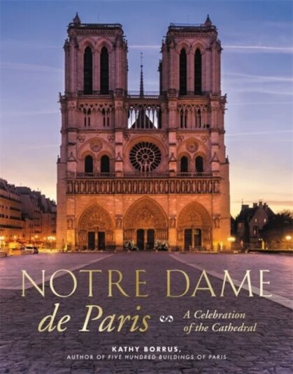 Notre Dame De Paris Av Kathy Borrus