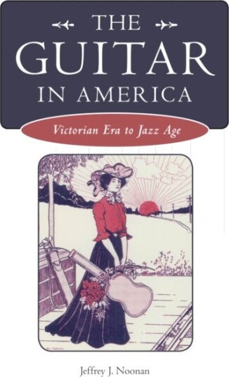 The Guitar in America Victorian Era to Jazz Age The Guitar in America Victorian Era to Jazz Age