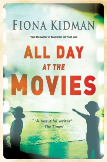 All Day At The Movies Av Fiona Kidman