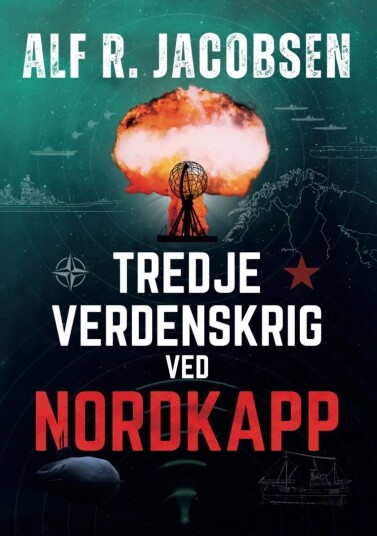 Tredje Verdenskrig Ved Nordkapp Av Alf R. Jacobsen