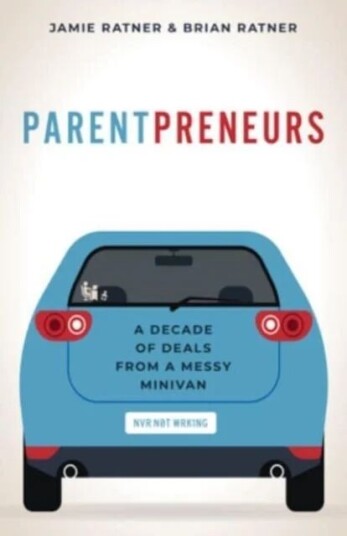 Parentpreneurs Av Jamie Ratner, Brian Ratner