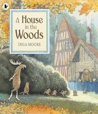 A House In The Woods Av Inga Moore